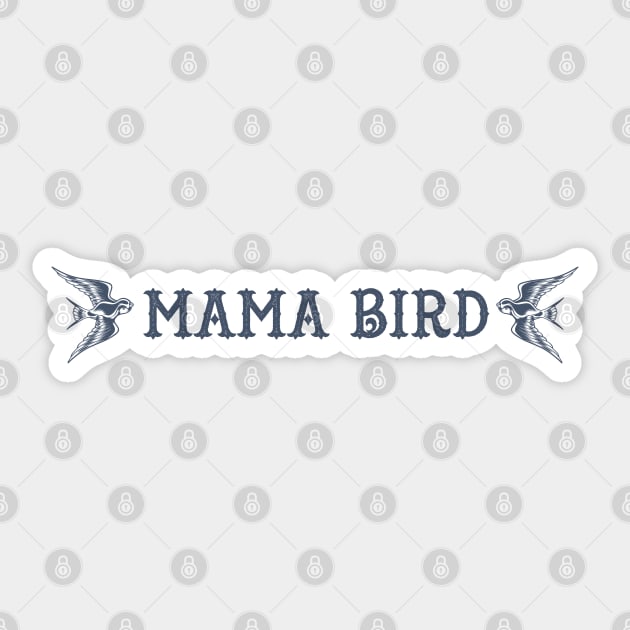 Mama Bird Sticker by MickeysCloset